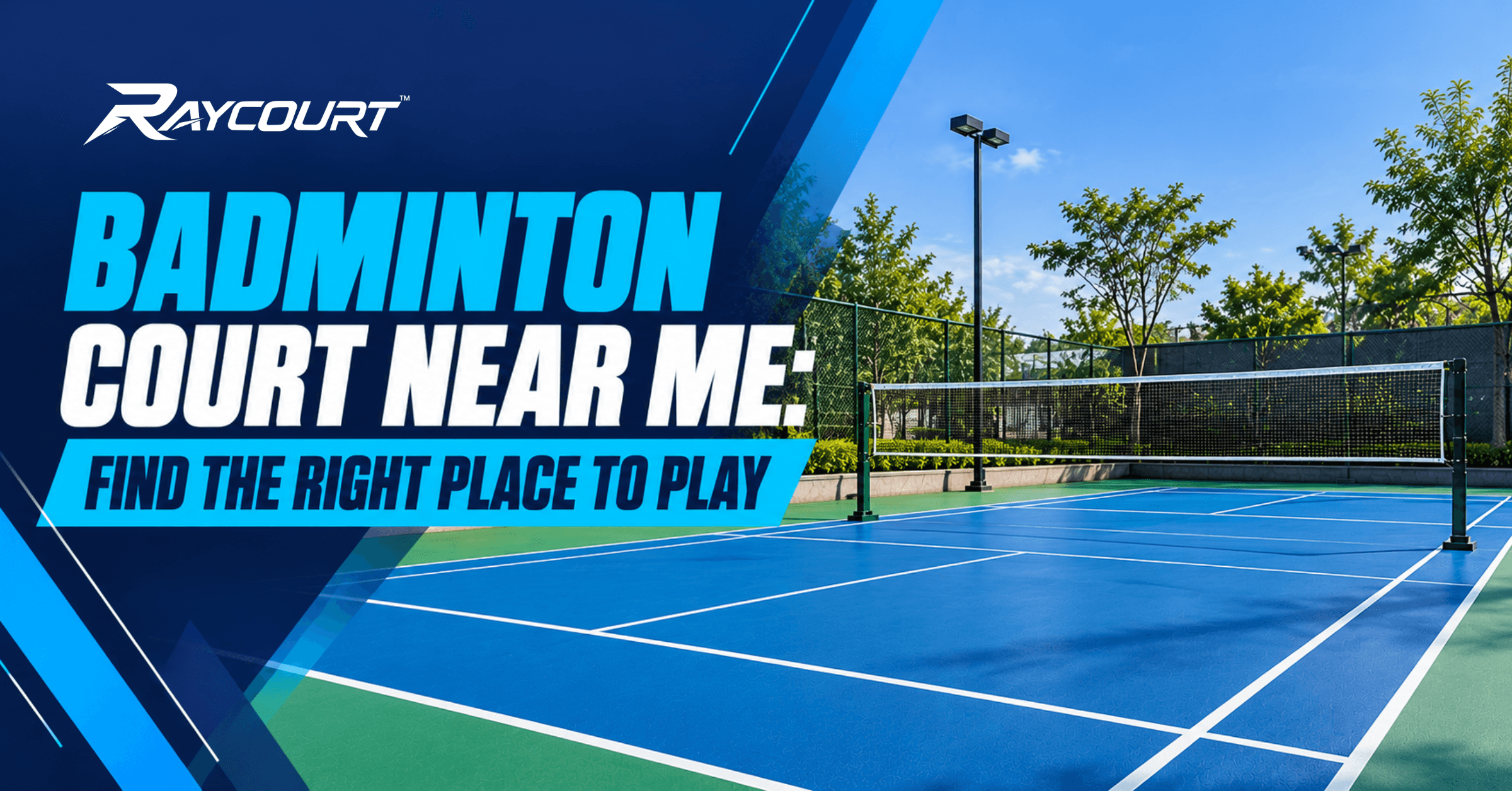 Badminton Court Near Me - Find the Right Place to Play - Raycourt Guide