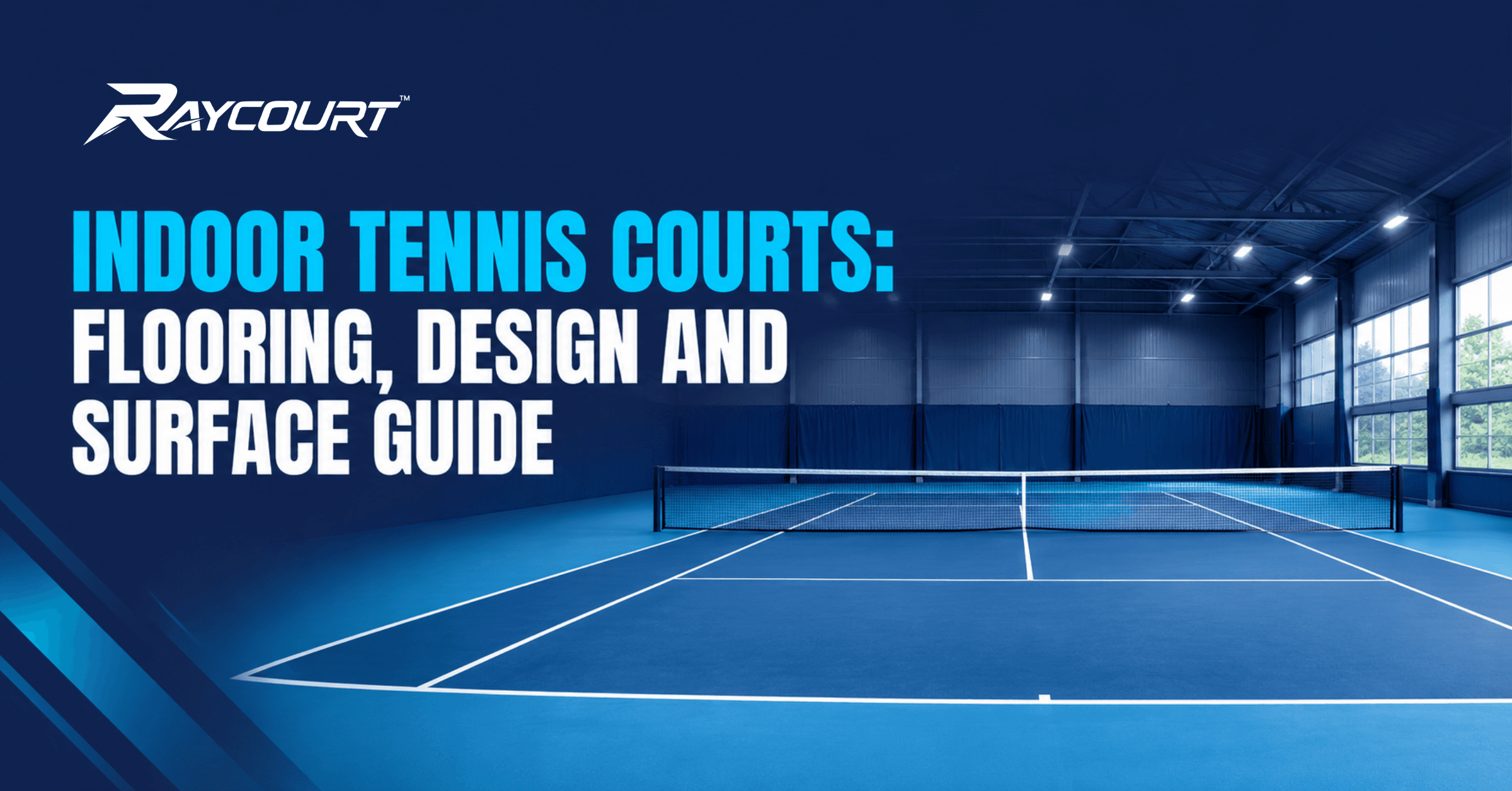 Indoor Tennis Courts Flooring, Design and Surface - Raycourt Guide